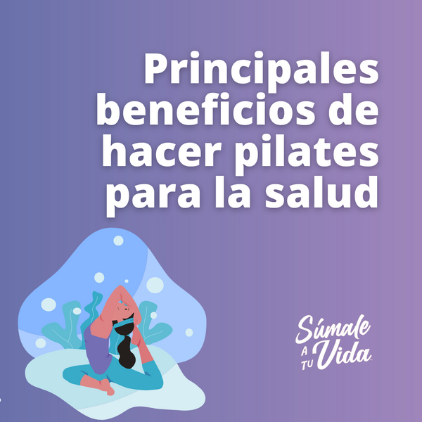 Principales beneficios de hacer pilates para la salud