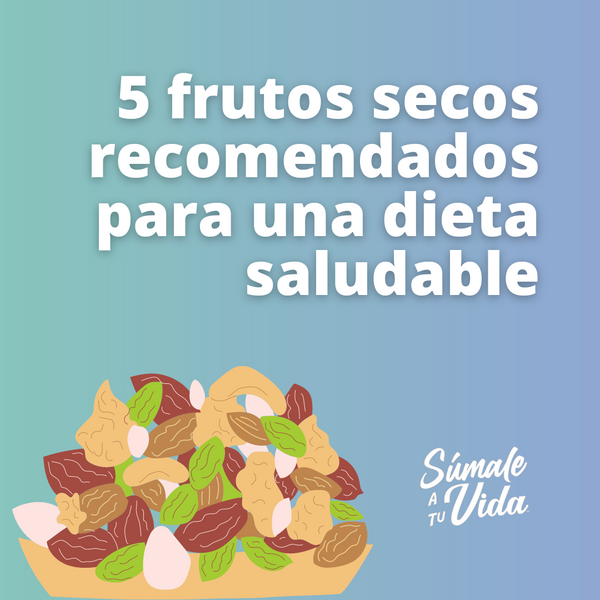 5 frutos secos ideales para una dieta saludable
